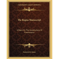 The Regius Manuscript: A Poem On The Constitutions Of Freemasonry