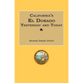 California's El Dorado Yesterday and Today