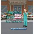 Angelina the Great Super Nurse and Fred's Fearful Fall