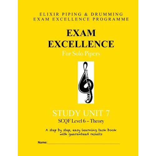Exam Excellence for Solo Pipers: Study Unit 7