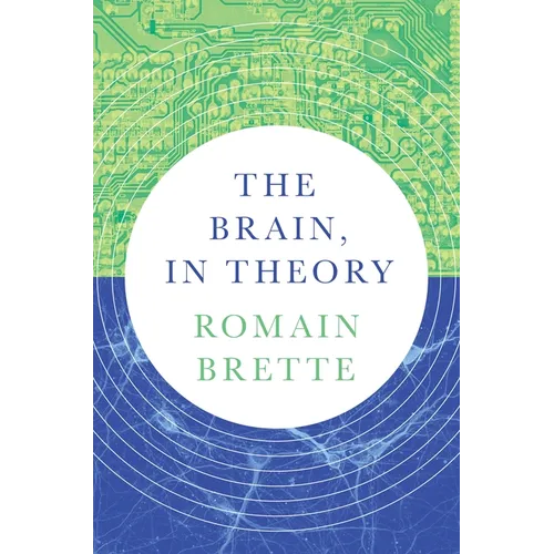 The Brain, in Theory