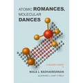 Atomic Romances, Molecular Dances