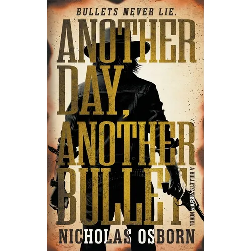 Another Day, Another Bullet: A Contemporary Western Adventure Series