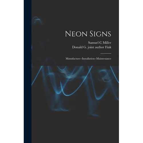 Neon Signs; Manufacture--installation--maintenance
