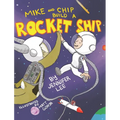 Mike and Chip Build a Rocket Ship