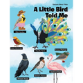 A Little Bird Told Me