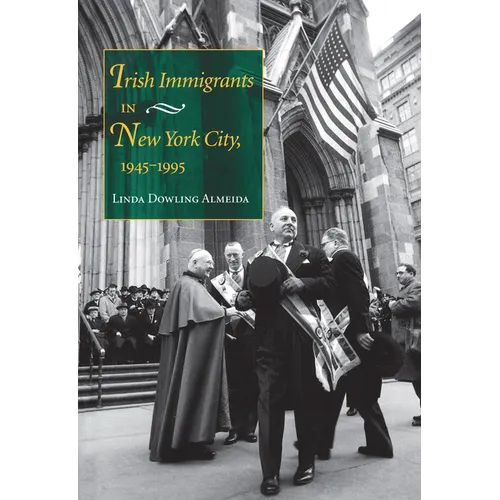 Irish Immigrants in New York City, 1945-1995