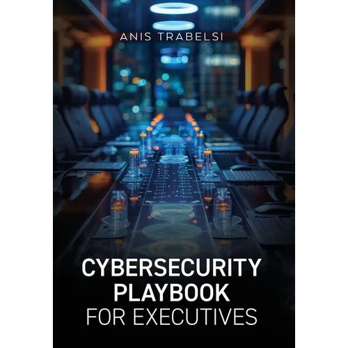 Cybersecurity Playbook for Executives