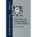The Price of Soul Liberty and Who Paid It