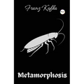 The Metamorphosis: Franz Kafka