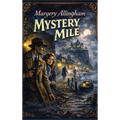 Mystery Mile: A Positronic Book