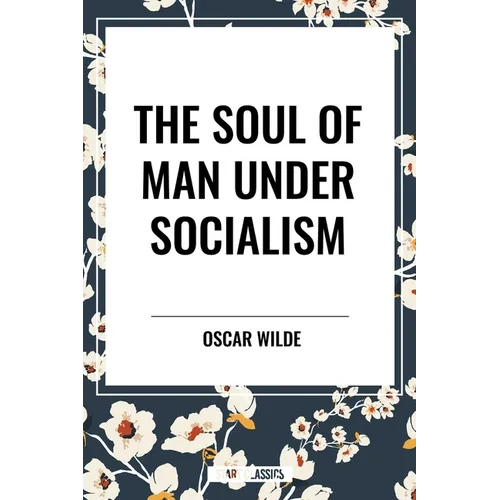 Soul of Man Under Socialism