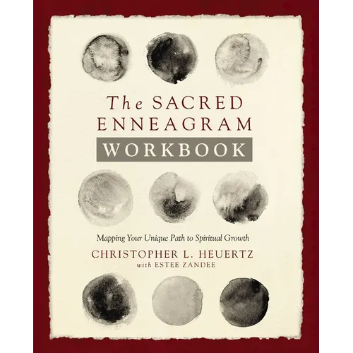 The Sacred Enneagram Workbook: Mapping Your Unique Path to Spiritual Growth