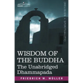 Wisdom of the Buddha: The Unabridged Dhammapada