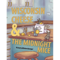 Wisconsin Cheese & The Midnight Mice