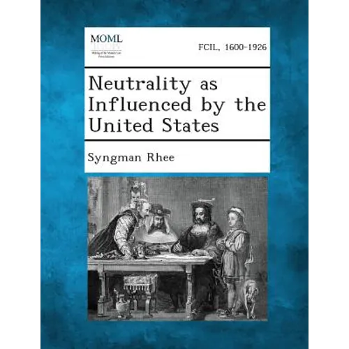 Neutrality as Influenced by the United States