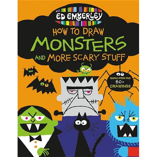 Ed Emberley's How to Draw Monsters and More Scary Stuff