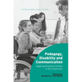 Pedagogy, Disability and Communication: Applying Disability Studies in the Classroom