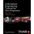 A Broadcast Engineering Tutorial for Non-Engineers