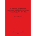 In Search of the Samnites: Adornment and Identity in Archaic Central Italy, 750-350 B.C.