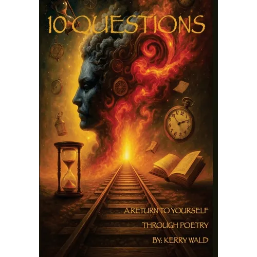 10 Questions: A Return To Yourself Through Poetry