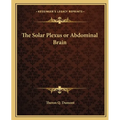 The Solar Plexus or Abdominal Brain