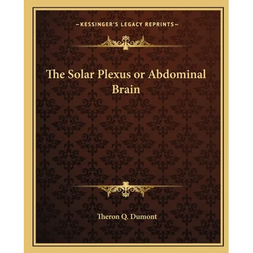The Solar Plexus or Abdominal Brain