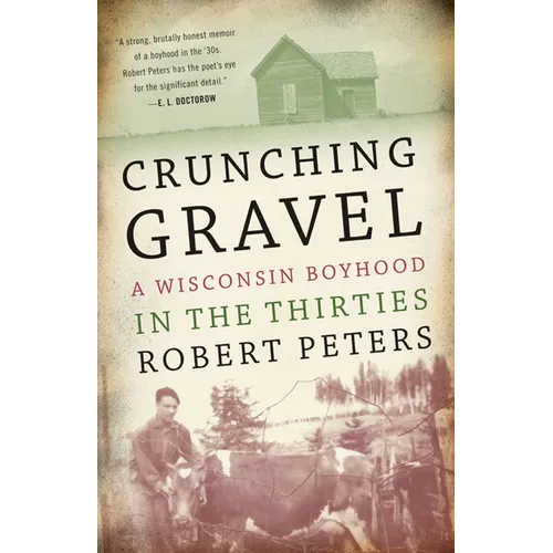 Crunching Gravel: A Wisconsin Boyhood in the Thirties