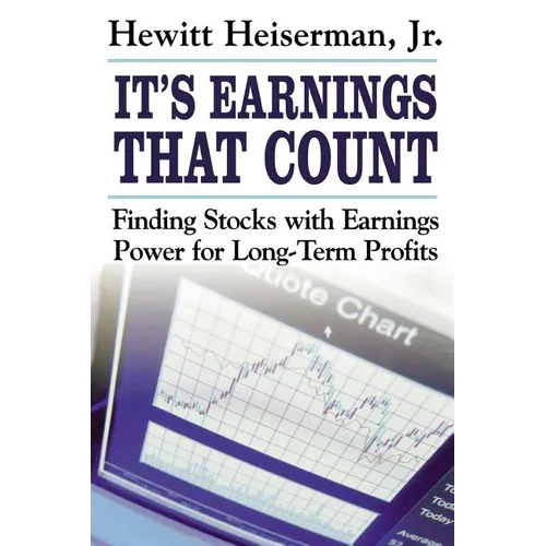 It's Earnings That Count: Finding Stocks with Earnings Power for Long-Term Profits