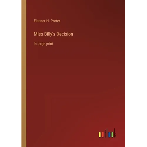 Miss Billy's Decision: in large print