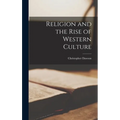 Religion and the Rise of Western Culture