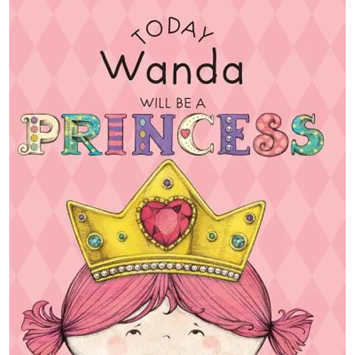 Today Wanda Will Be a Princess