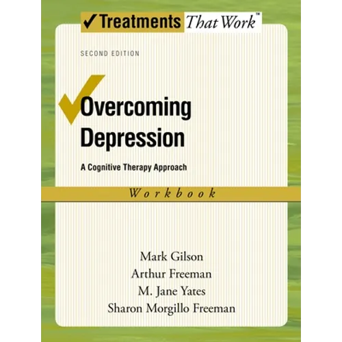 Overcoming Depression: A Cognitive Therapy Approach