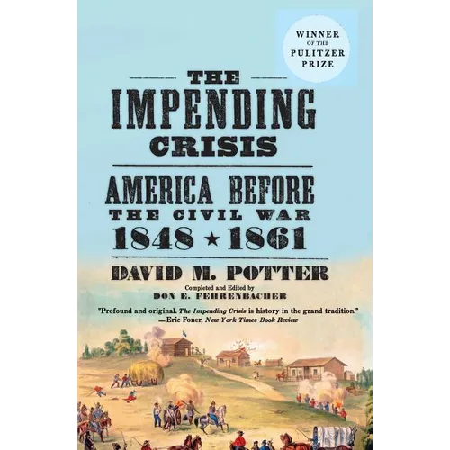 The Impending Crisis: America Before the Civil War, 1848-1861