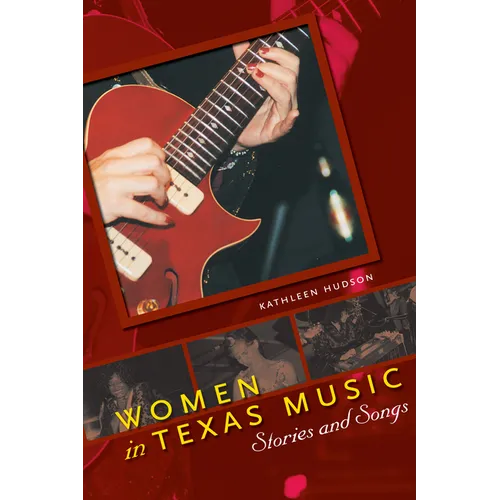 Women in Texas Music: Stories and Songs
