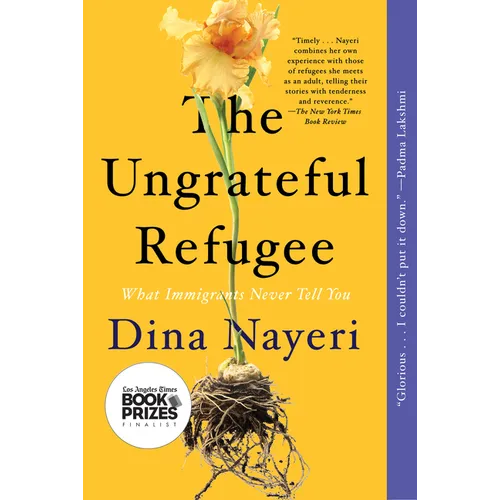 The Ungrateful Refugee: What Immigrants Never Tell You