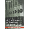 A Dictionary of Modern English Usage: The Original 1926 Edition