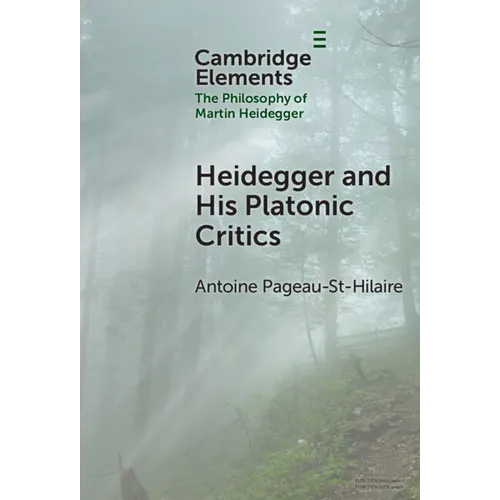 Heidegger and His Platonic Critics