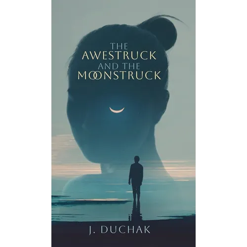 The Awestruck and The Moonstruck