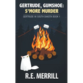 Gertrude, Gumshoe: S'more Murder