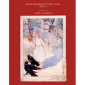 Hans Andersen's Fairy Tales - Illustrated by Anne Anderson - Part I