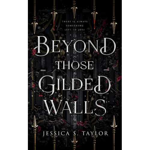 Beyond Those Gilded Walls