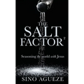 The Salt Factor ²: Seasoning the world with Jesus