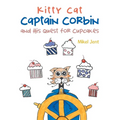 Kitty Cat Captain Corbin and His Quest for Cupcakes
