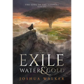 An Exile of Water & Gold