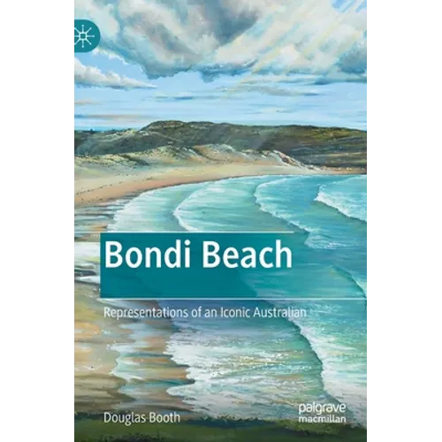 Bondi Beach: Representations of an Iconic Australian