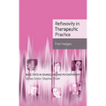 Reflexivity in Therapeutic Practice