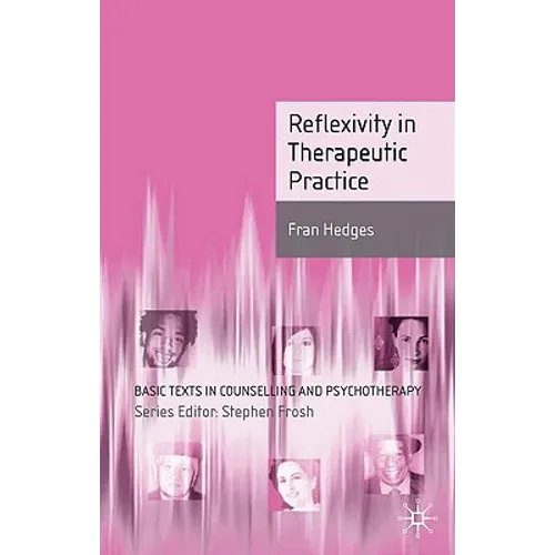 Reflexivity in Therapeutic Practice