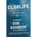 Clublife: Thugs, Drugs, and Chaos at New York City's Premier Nightclubs