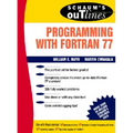 Schaum's Outline of Programming with FORTRAN 77